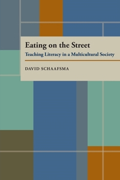 Hardcover Eating On The Street: Teaching Literacy in a Multicultural Society (Composition, Literacy, and Culture, 163) Book