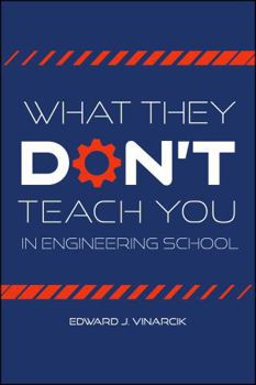 Paperback What They Don't Teach You in Engineering School Book