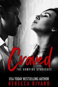 Craved - Book #2 of the Vampire Syndicate