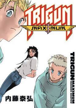 Trigun Maximum Volume 7: Happy Days - Book #7 of the Trigun Maximum