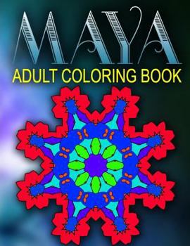 MAYA ADULT COLORING BOOKS - Vol.10: adult coloring books best sellers stress relief