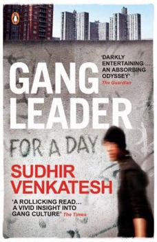 Paperback Gang Leader for a Day: A Rogue Sociologist Crosses the Line Book
