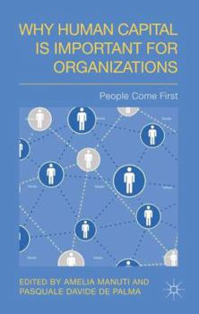 Hardcover Why Human Capital Is Important for Organizations: People Come First Book