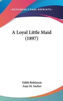 A Loyal Little Maid - Book  of the Cosy Corner Series