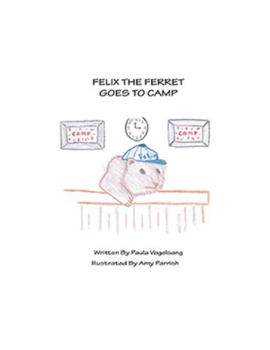 Paperback Felix The Ferret Goes To Camp Book