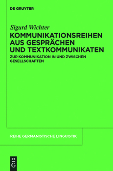 Hardcover Kommunikationsreihen aus Gesprächen und Textkommunikaten [German] Book