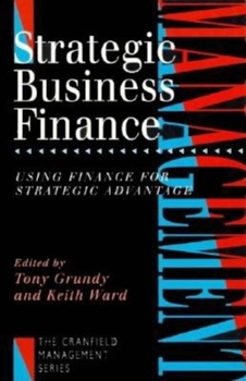 Paperback Strategic Business Finance: Using Finance for Strategic Advantage Book