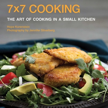 Hardcover 7x7 Cooking: The Art of Cooking in a Small Kitchen Book