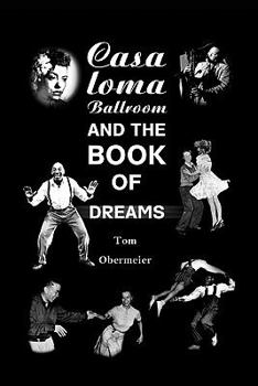 Paperback The Casaloma Ballroom and The Book of Dreams Book