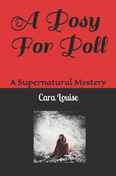 Paperback A Posy For Poll: A Supernatural Mystery Book