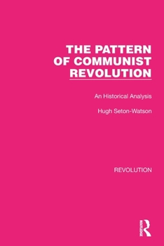 Paperback The Pattern of Communist Revolution: An Historical Analysis Book