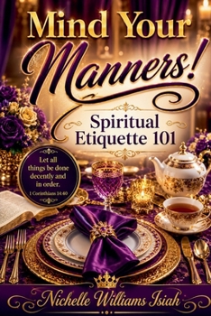 Paperback Mind Your Manners! Etiquette 101 Book