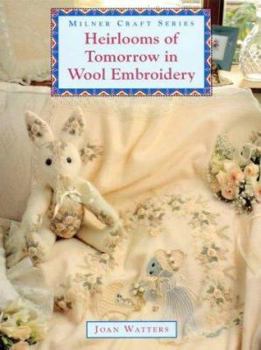 Paperback Heirlooms of Tomorrow in Wool Embroidery Book