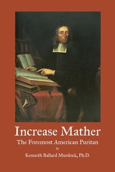 Paperback Increase Mather: The Foremost American Puritan Book