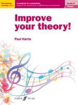 Paperback Improve Your Theory! Grade 5: A Workbook for Examinations Book