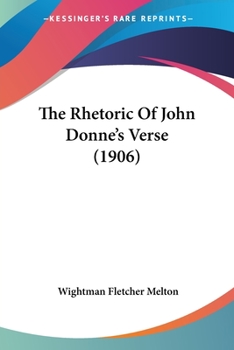 Paperback The Rhetoric Of John Donne's Verse (1906) Book