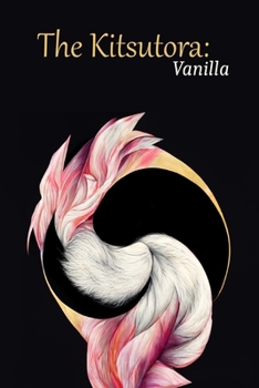 Paperback The Kitsutora: Vanilla: Book One of 'The 4Fold Saga' Book