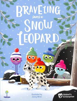 The Tingalings: Braveling Saves A Snow Leopard: An exciting climate adventure for little ones