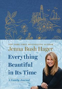 Hardcover Everything Beautiful in Its Time: A Family Journal Book