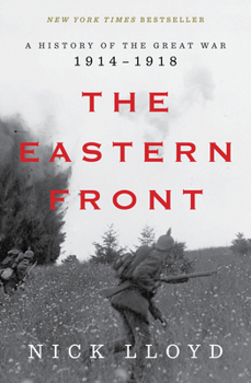 Hardcover The Eastern Front: A History of the Great War, 1914-1918 Book