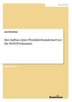 Paperback Der Aufbau eines Produktivkundenservice für INNOVA-Kunden [German] Book