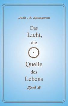 Paperback Das Licht, die Quelle des Lebens - Band 28 [German] Book