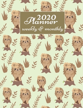 2020 Planner Weekly And Monthly: 2020 Daily Weekly And Monthly Planner Calendar January 2020 To December 2020 - 8.5" x 11" Sized - Little Hedgehog ... Boys Men - Cute Gifts For Hedgehog lovers.