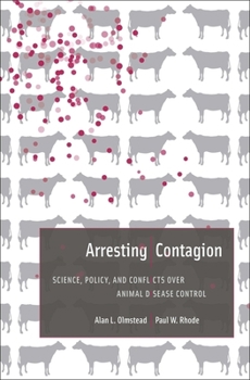 Hardcover Arresting Contagion: Science, Policy, and Conflicts Over Animal Disease Control Book