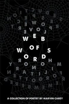 Hardcover Web of Words: A Collection of Poetry Book