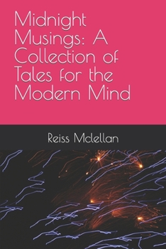 Paperback Midnight Musings: A Collection of Tales for the Modern Mind Book