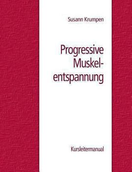 Paperback Progressive Muskelentspannung: Kursleitermanual [German] Book