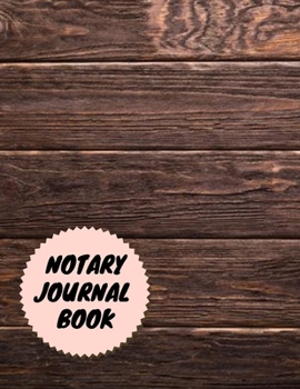 Notary Journal Book: Notary Gift Notary Public Log Book Notary Public Journal Notary Ledger Book