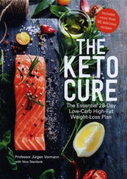 Hardcover The Keto Cure: The Essential 28-day Low-carb High-fat Plan For a Healthier Life Book