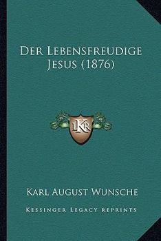 Der Lebensfreudige Jesus (1876)