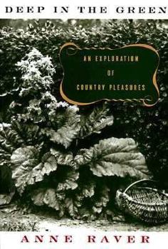 Hardcover Deep in the Green: An Exploration of Country Pleasures Book