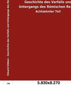 Geschichte Des Verfalls Und Untergangs Des R Mischen Reichs