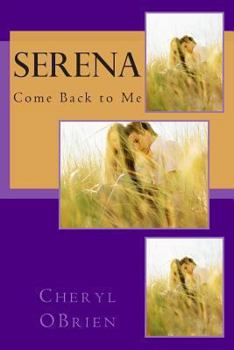 Paperback Serena: Come Back to Me Book