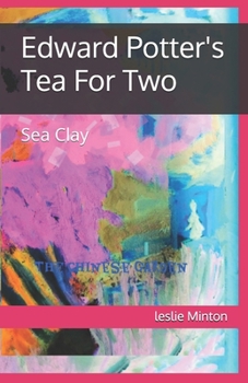 Edward Potter's Tea For Two: Sea Clay