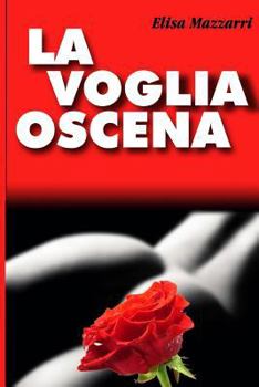 Paperback La voglia oscena. [Italian] Book