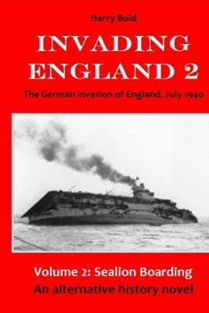 Paperback Sealion boarding: German Invasion of England, July 1940 Book