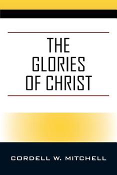 Paperback The Glories of Christ Book