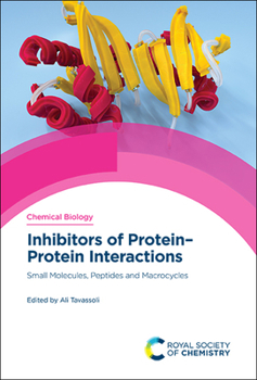 Hardcover Inhibitors of Protein-Protein Interactions: Small Molecules, Peptides and Macrocycles Book