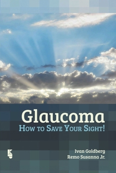 Paperback Glaucoma: How to Save Your Sight! Book