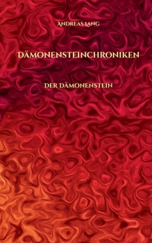 Paperback Dämonensteinchroniken: Der Dämonenstein - Auftakt zur epischen Fantasy-Abenteuer Serie [German] Book