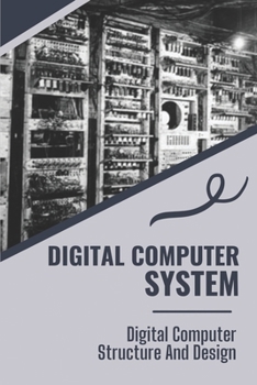 Paperback Digital Computer System: Digital Computer Structure And Design: Digital Computer System Book