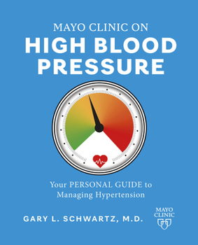 Paperback Mayo Clinic on High Blood Pressure: Your Personal Guide to Managing Hypertension Book