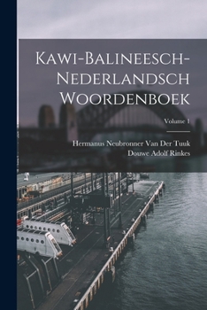 Paperback Kawi-Balineesch-Nederlandsch Woordenboek; Volume 1 [Dutch] Book