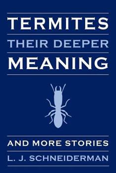 Paperback Termites: Their Deeper Meaning: and More Stories Book