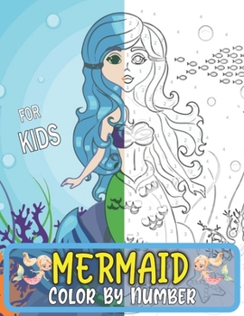 Paperback Mermaid Color By Number For Kids: color by numbers for kids ages 8-12 girls Book