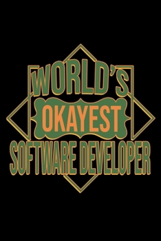 World's okayest software developer: 110 Game Sheets - 660 Tic-Tac-Toe Blank Games | Soft Cover Book for Kids | Traveling & Summer Vacations | 6 x 9 in ... x 22.86 cm | Single Player | Funny Great Gift